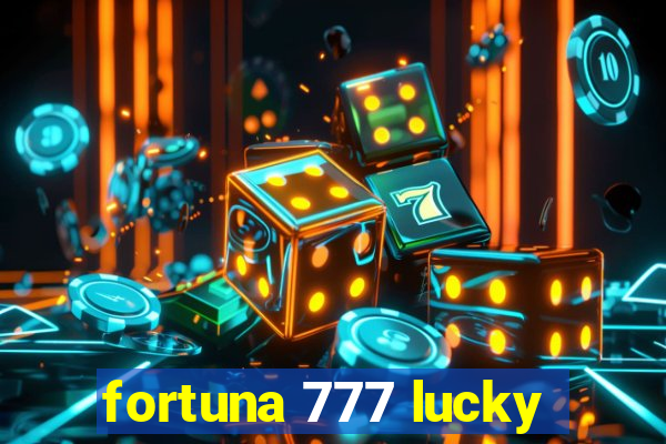 fortuna 777 lucky